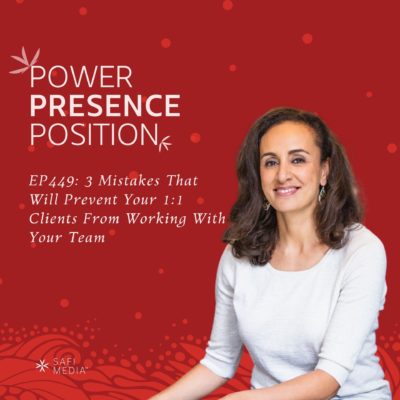 EP449: 3 Mistakes That Will Prevent Your Clients From Working With Your Team