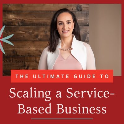 The Ultimate Guide to Scaling a Service-Based Business