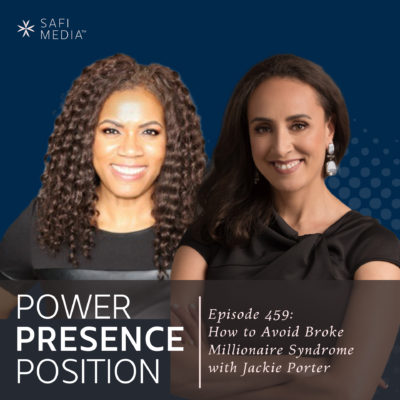 EP459: How to Avoid Broke Millionaire Syndrome with Jackie Porter