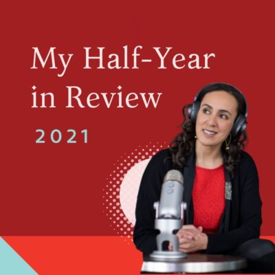 My Half-Year in Review