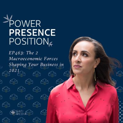 EP463: The 2 Macroeconomic Forces Shaping Your Business in 2021