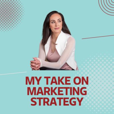 My take on marketing strategy