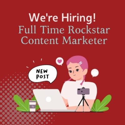 We’re Hiring! Full Time Rockstar Content Marketer