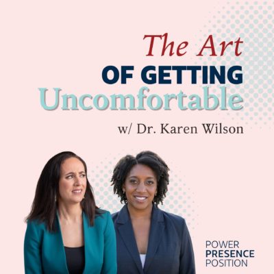 EP481: The Art of Getting Uncomfortable with Dr. Karen Wilson