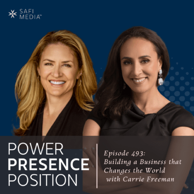 EP493: Building a Business that Changes the World with Carrie Freeman