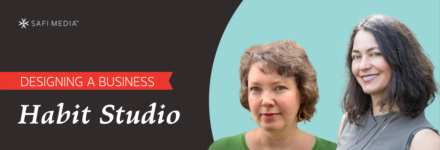 Designing a Business with Habit Studio and Safi Media
