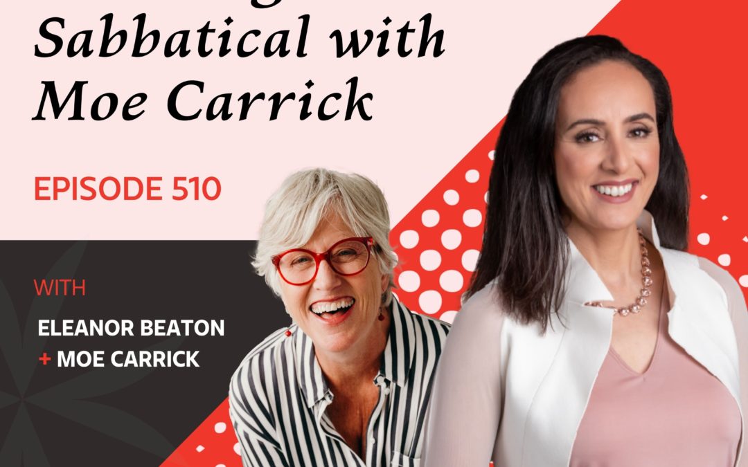 Time for a Seven Figure Business Sabbatical Leave with Moe Carrick