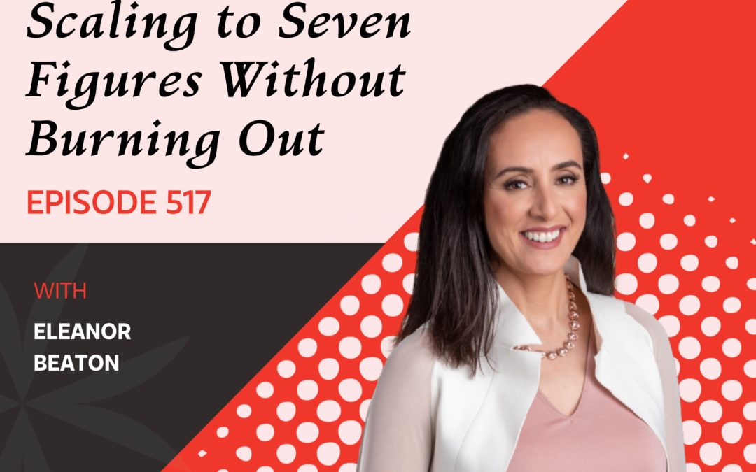 scaling seven figures burning out with Eleanor Beaton